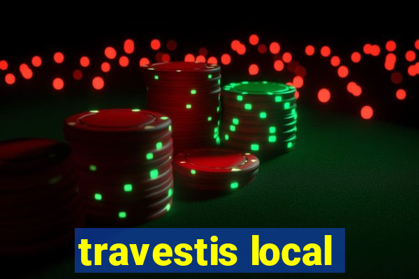 travestis local